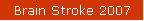 Brain Stroke 2007