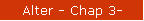 Alter - Chap 3-